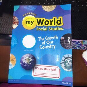 5TH GRADE-- PEARSON MY WORLD SOCIAL STUDY-- THE GROWTH OF OUR COUNTRY-- NEW--#21